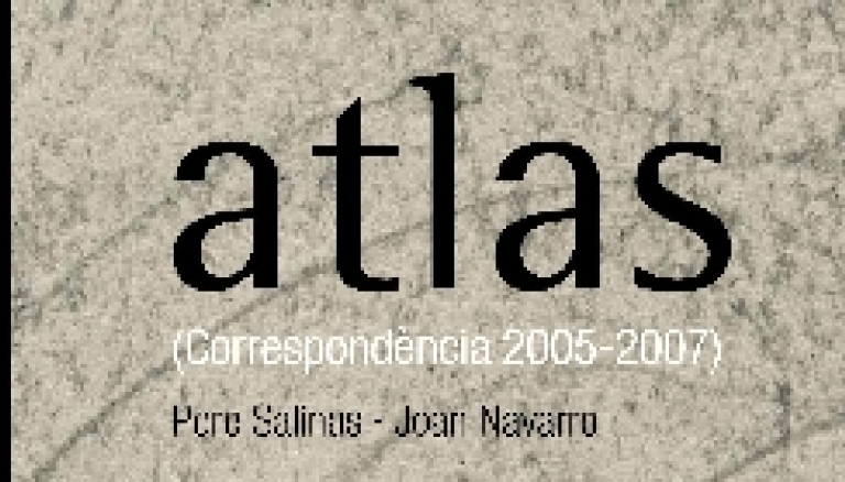 Presentació d'<i>ATLAS (Correspondència 2005-2007)</i>