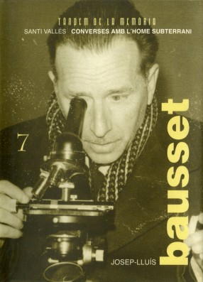 Josep L. Bausset. Converses amb l’home subterrani