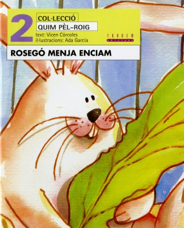 Rosegó menja enciam (català oriental)