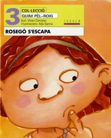 Rosegó s’escapa (català oriental)