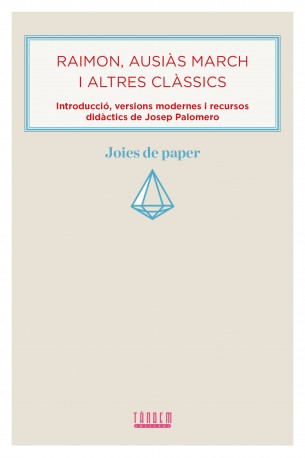 Raimon, Ausiàs March i altres clàssics