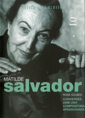 Matilde Salvador. Converses amb una compositora apassionada