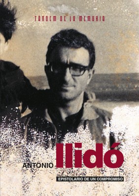 Antonio Llidó. Epistolario de un compromiso