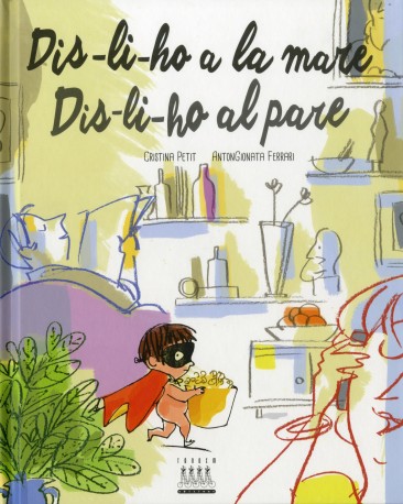 Dis-li-ho a la mare. Dis-li-ho al pare