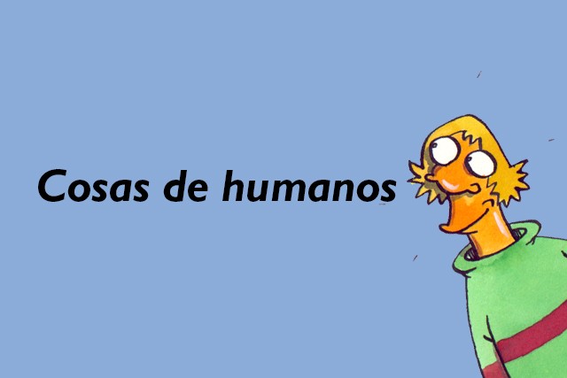 Cosas de humanos